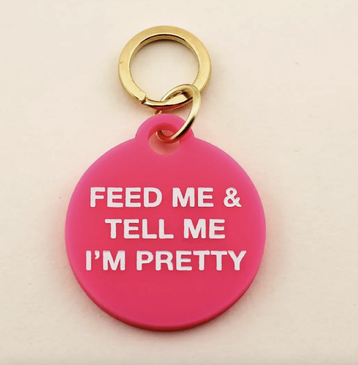 Feed me & Tell Me I'm Pretty Tag